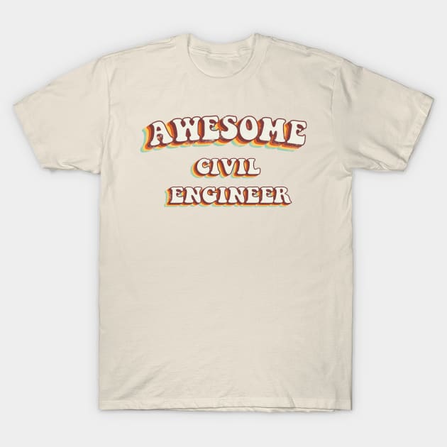 Awesome Civil Engineer - Groovy Retro 70s Style T-Shirt by LuneFolk